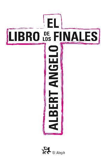 LIBRO DE LOS FINALES | 9788476697818 | ANGELO, ALBERT