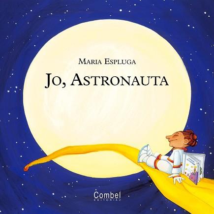 JO, ASTRONAUTA | 9788478649907 | ESPLUGA, MARIA