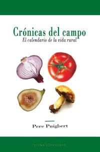 CRONICAS DEL CAMPO -CALENDARIO DE LA VIDA RURAL- | 9788483303054 | PUIGBERT, PERE