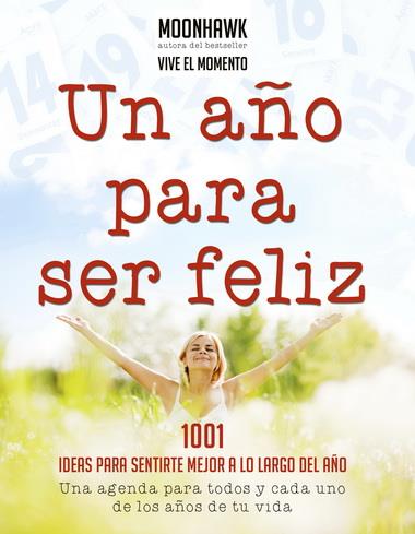 UN AÑO PARA SER FELIZ | 9788499172989 | MOONHAWK