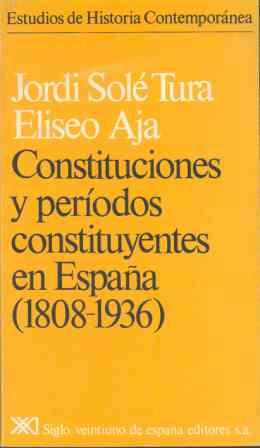 CONSTITUCIONES Y PERIODOS CONSTITUYENTES EN ESPAÑA | 9788432302848 | SOLE TURA, JORDI
