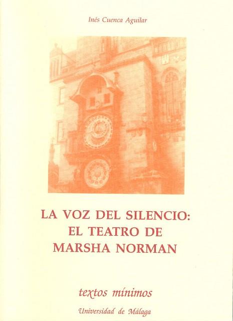 VOZ DEL SILENCIO, LA: EL TEATRO DE MARSHA NORMAN | 9788474965759 | CUENCUA AGUILAR, INES