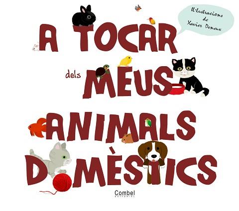 A TOCAR DELS MEUS ANIMALS DOMESTICS | 9788498257670 | TRANCHANT, GÉRALDINE