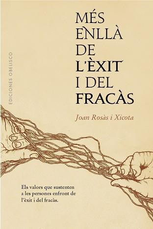 MÉS ENLLÀ DE L´ÈXIT I DEL FRACÀS | 9788491116417 | ROSÀS XICOTA, JOAN