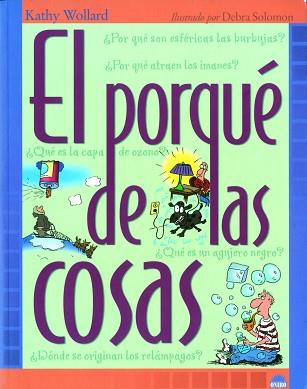 EL PORQUE DE LAS COSAS | 9788495456694 | WOLLARD, K. Y SOLOMON, D.