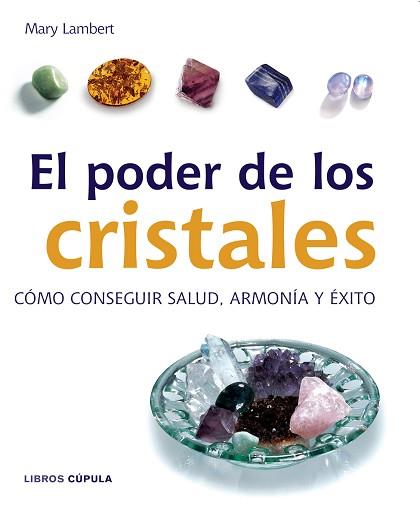 PODER DE LOS CRISTALES, EL | 9788448047207 | LAMBERT, MARY