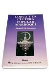 LORCA Y LA CULTURA POPULAR MARROQUI | 9788479542092 | GAMOUN, AHMED EL