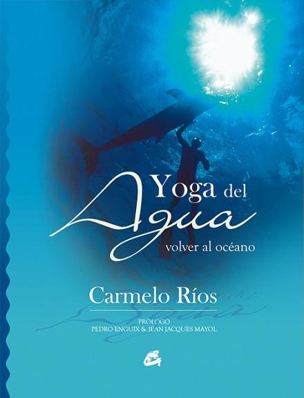 YOGA DEL AGUA | 9788484451181 | RÍOS, CARMELO