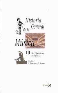 HISTORIA GENERAL DE LA MUSICA. T.3. DEL CLASICISM | 9788470900365 | ROBERTSON, ALEC / STEVENS, DENIS