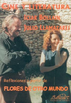 CINE Y LITERATURA. REFLEXIONES A PARTIR DE FLORES | 9788493124335 | BOLLAIN, ICIAR/ LLAMAZARES, JULIO