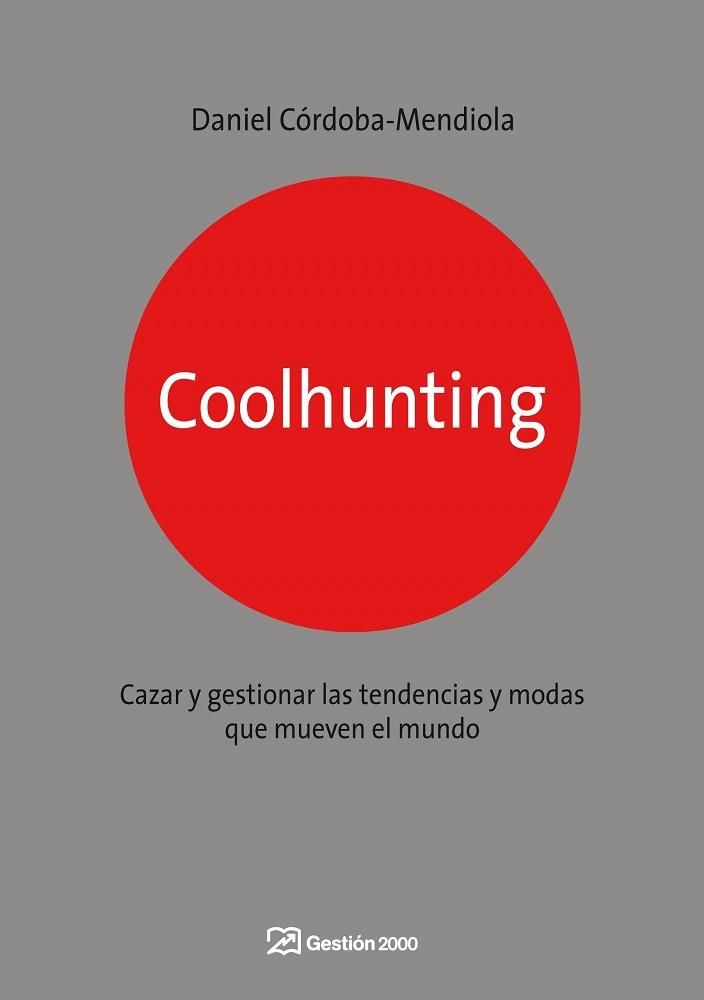 COOLHUNTING | 9788498750270 | CÓRDOBA-MENDIOLA, DANIEL