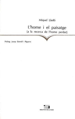 HOME I EL PAISATGE (A LA RECERCA DE L'HOME PERDUT) | 9788479352677 | LLADO, MIQUEL