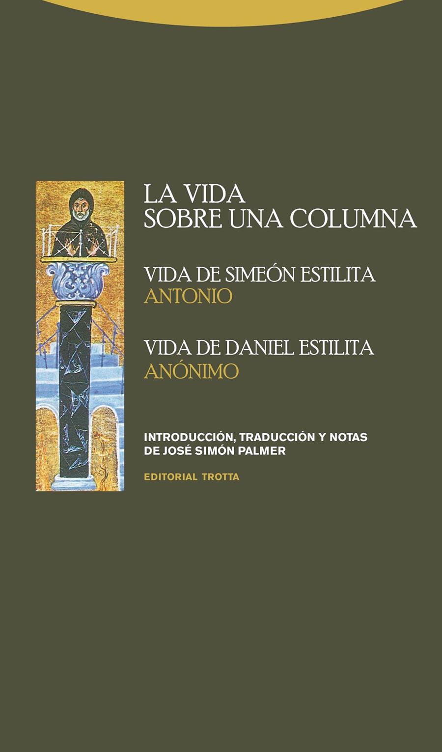 LA VIDA SOBRE UNA COLUMNA: VIDA DE SIMEÓN ESTILITA, VIDA DE DANIEL ESTILITA | 9788498795295 | SIMÓN PALMER, JOSÉ