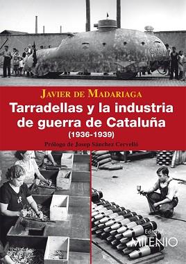 TARRADELLAS Y LA INDUSTRIA DE GUERRA DE CATALUÑA 1 | 9788497432450 | DE MADARIAGA, JAVIER