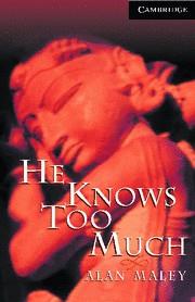 HE KNOWNS TOO MUCH | 9780521686426 | MALEY, ALAN