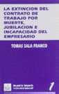 EXTINCION CONTRATO TRABAJO MUERTE,JUBILACION,INCA | 9788480021227 | SALA FRANCO, TOMAS