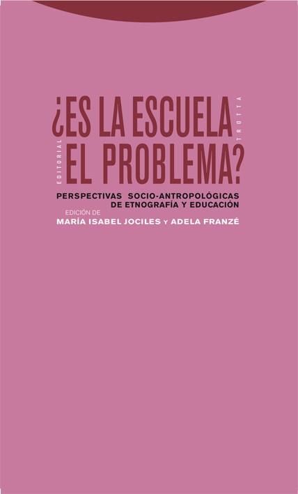 ¿ES LA ESCUELA EL PROBLEMA? | 9788498790078 | ED. LIT./JOCILES RUBIO, MARÍA JOSÉ/FRANZÉ MUDANÓ,