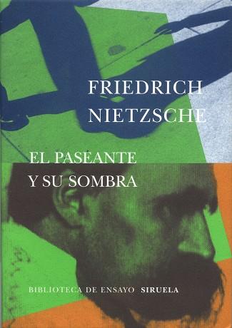 PASEANTE Y SU SOMBRA, EL | 9788478446674 | NIETZSCHE, FRIEDRICH