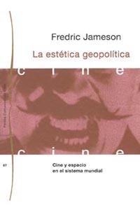 ESTETICA GEOPOLITICA, LA | 9788449301032 | JAMESON, FREDRIC