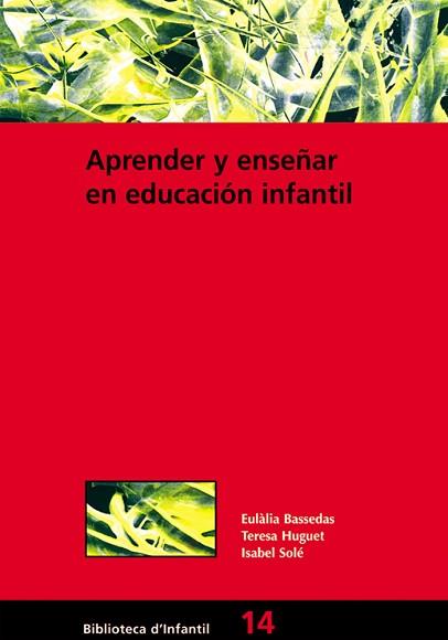 APRENDER Y ENSEÑAR EN EDUCACION INFANTIL | 9788478271948 | BASSEDAS, EULALIA I ALTRES