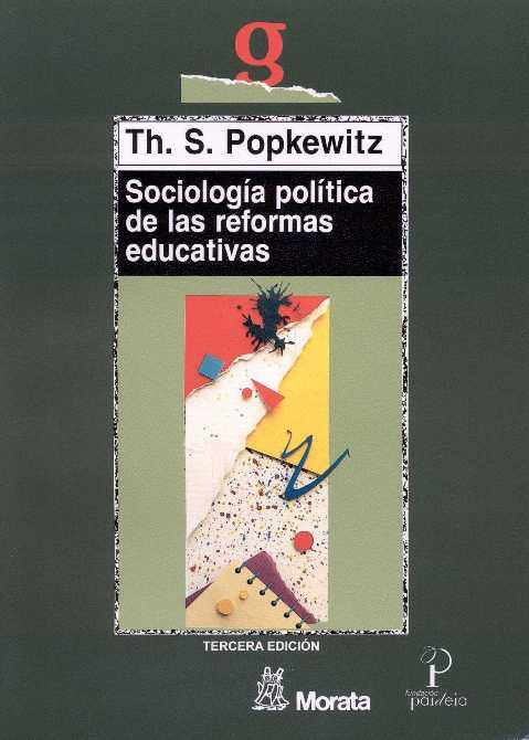 SOCIOLOGIA POLITICA DE LAS REFORMAS EDUCATIVAS | 9788471123855 | POPKEWITZ, THOMAS