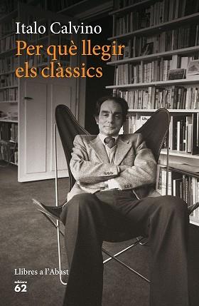 PER QUÈ LLEGIR ELS CLÀSSICS | 9788429774924 | ITALO CALVINO