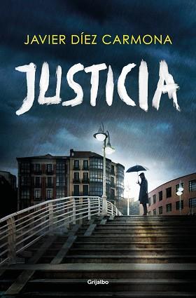 JUSTICIA (TRILOGÍA JUSTICIA 1) | 9788425360015 | DÍEZ CARMONA, JAVIER