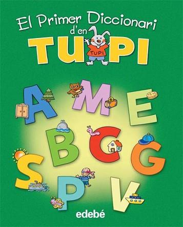 PRIMER DICCIONARI D'EN TUPI | 9788423688128 | EDEBÉ, OBRA COLECTIVA