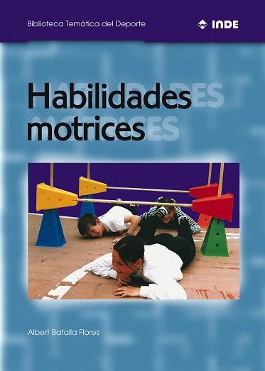 HABILIDADES MOTRICES | 9788495114037 | BATALLA FLORES, ALBERT