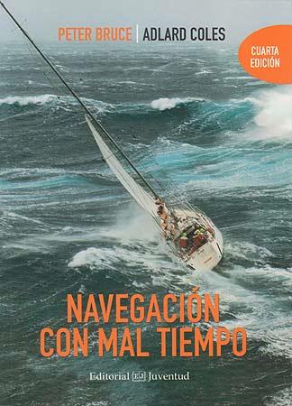 NAVEGACION CON MAL TIEMPO | 9788426132222 | BRUCE. PETER / COLES. ADLARD