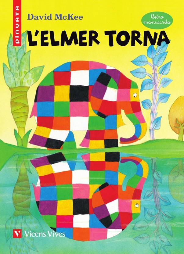 L'ELMER TORNA (MANUSCRITA) PINYATA | 9788468209869 | MCKEE, DAVID/MASNOU FERRER, RAMON