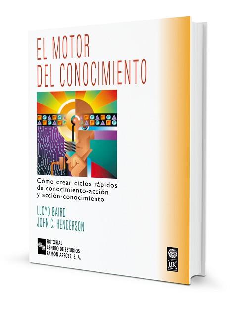 MOTOR DEL CONOCIMIENTO COMO CREAR CICLOS RAPIDO, E | 9788480044981 | BAIRD, LLOYD / HENDERSON, JOHN