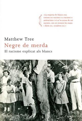 NEGRE DE MERDA! | 9788466411820 | TREE, MATTHEW