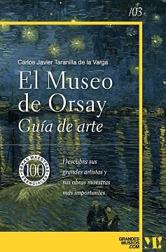 MUSEO DE ORSAY. GUÍA DE ARTE | 9788418943485 | TARANILLA DE LA VARGA, CARLOS JAVIER