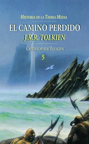 CAMINO PERDIDO, EL | 9788445071755 | TOLKIEN, CHRISTOPHER