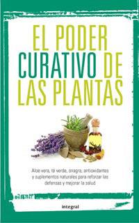 PODER CURATIVO DE LAS PLANTAS, EL | 9788492981267 | VARIOS