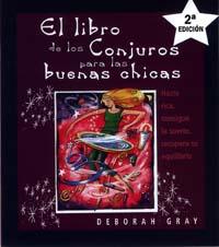 LIBRO DE LOS CONJUROS PARA LAS BUENAS CHICAS | 9788497770279 | GRAY, DEBORA