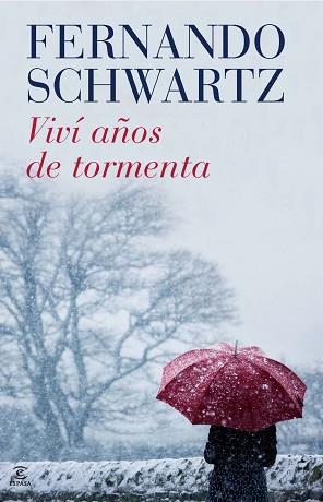 VIVI AÑOS DE TORMENTAS | 9788467038774 | SCHWARTZ, FERNANDO