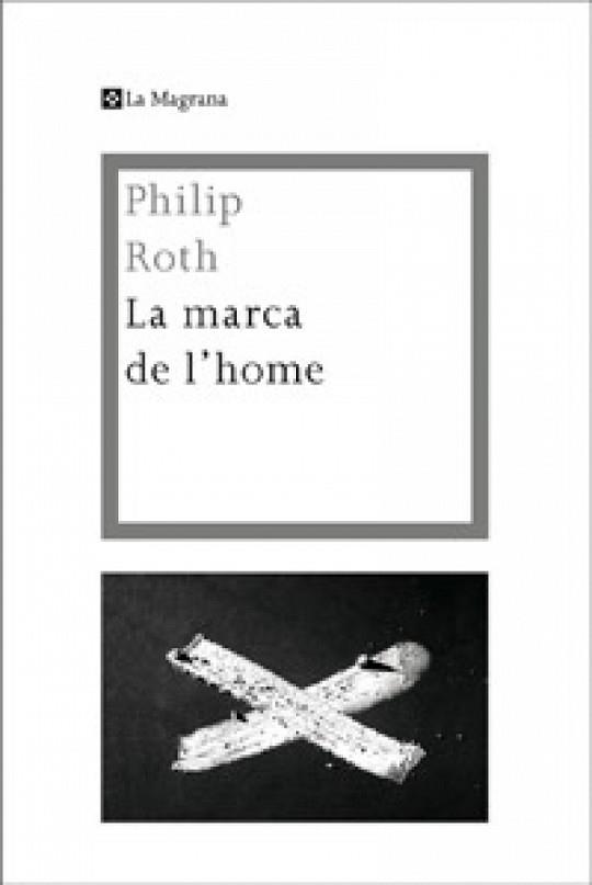 MARCA DE L'HOME NE, LA | 9788482649436 | ROTH , PHILIP