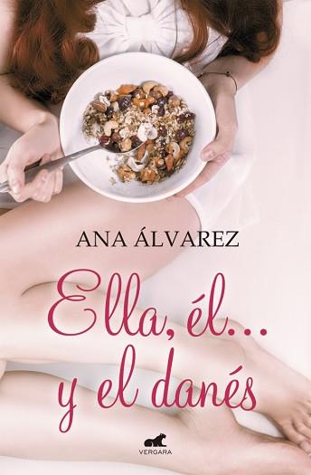 ELLA, ÉL... Y EL DANÉS | 9788416076154 | ÁLVAREZ, ANA