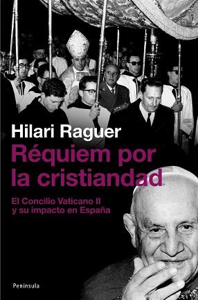 REQUIEM POR LA CRISTIANDAD | 9788483077542 | RAGUER SUÑER, HILARI