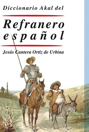 DICCIONARIO AKAL DEL REFRANERO ESPAÑOL | 9788446029557 | CANTERA ORTIZ DE URBINA, JESÚS