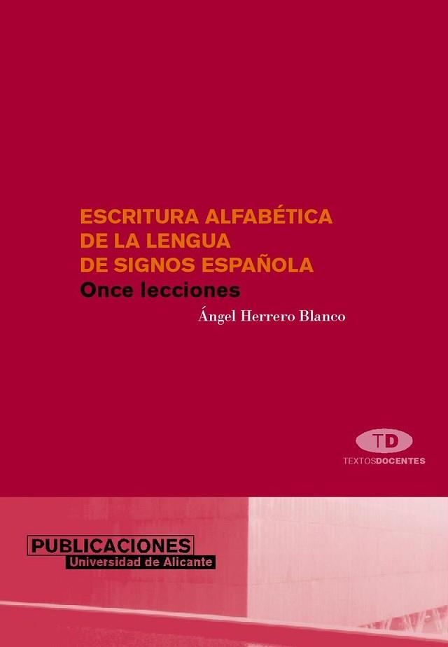 ESCRITURA ALFABETICA DE LA LENGUA DE SIGNOS ESPAÑO | 9788479087180 | HERRERO BLANCO, ANGEL