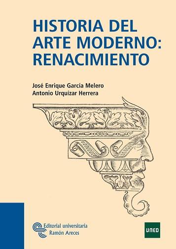 HISTORIA DEL ARTE MODERNO: RENACIMIENTO | 9788480049788 | GARCÍA MELERO, JOSÉ ENRIQUE/Y OTROS