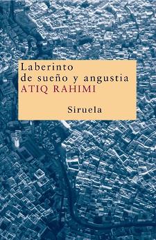 LABERINTO DE SUEÑO Y ANGUSTIA NT-72 | 9788478449866 | RAHIMI, ATIQ