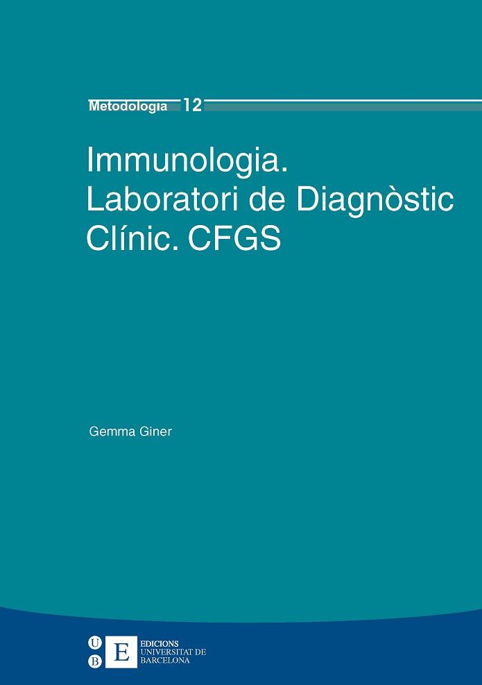 IMMUNOLOGIA : LABORATORI DE DIAGNOSTIC CLINIC CFGS ( 2004 ) | 9788483384268 | GINER GARCIA, GEMMA