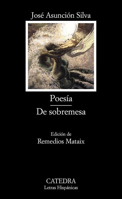 POESÍA; DE SOBREMESA | 9788437623160 | ASUNCIÓN SILVA, JOSÉ