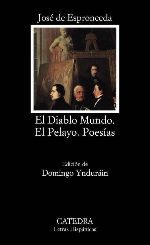 DIABLO MUNDO, EL ; PELAYO Y POESIAS | 9788437610269 | ESPRONCEDA, JOSE DE