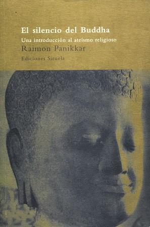 SILENCIO DEL BUDDHA, EL | 9788478443215 | PANIKKAR, RAIMON