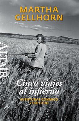 CINCO VIAJES AL INFIERNO | 9788493755553 | GELLHORN, MARTHA